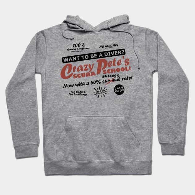 Crazy Pete's Scuba School Hoodie by TCP